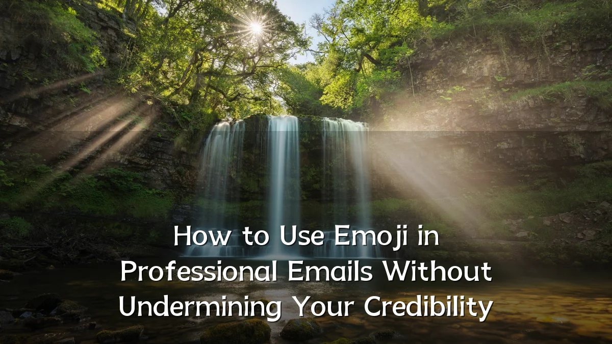 How to Use Emoji in Professional Emails Without Undermining Your Credibility