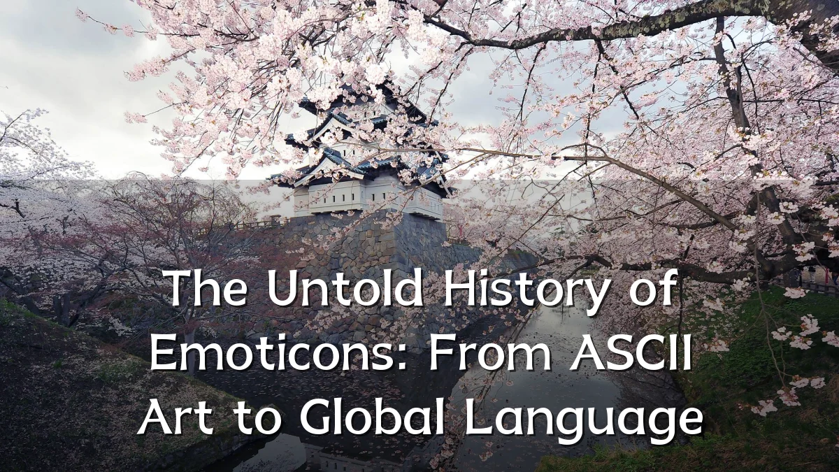 The Untold History of Emoticons: From ASCII Art to Global Language