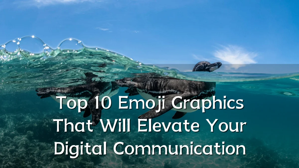 Top 10 Emoji Graphics That Will Elevate Your Digital Communication
