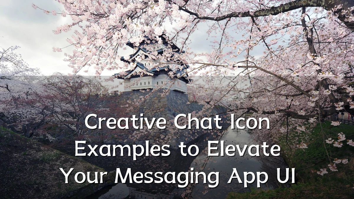 Creative Chat Icon Examples to Elevate Your Messaging App UI