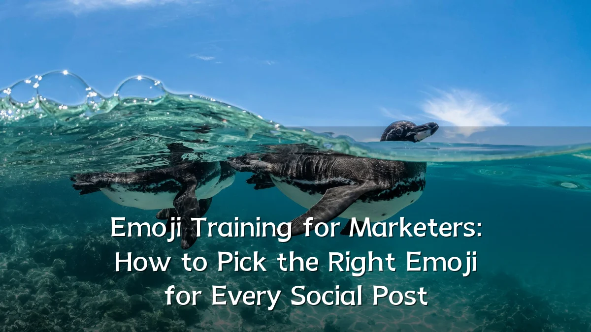 Emoji Training for Marketers: How to Pick the Right Emoji for Every Social Post