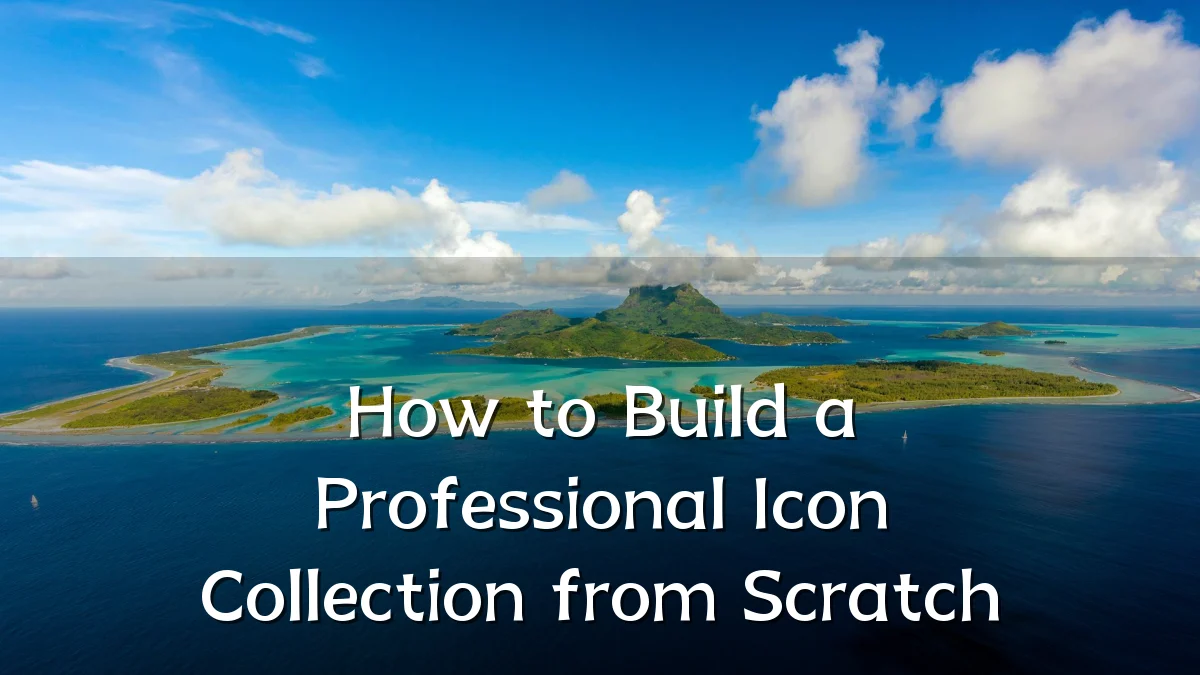 How to Build a Professional Icon Collection from Scratch
