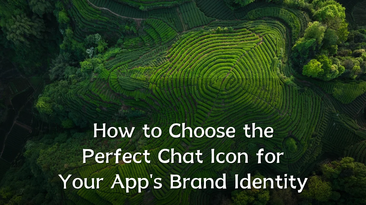 How to Choose the Perfect Chat Icon for Your App's Brand Identity