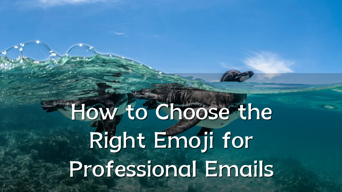 How to Choose the Right Emoji for Professional Emails