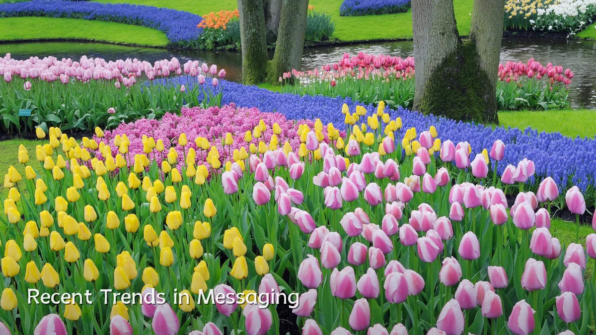Recent Trends in Messaging