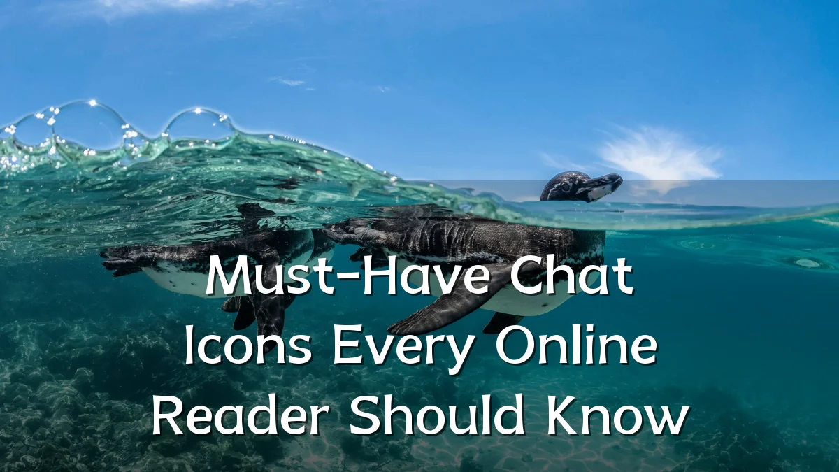 Must-Have Chat Icons Every Online Reader Should Know