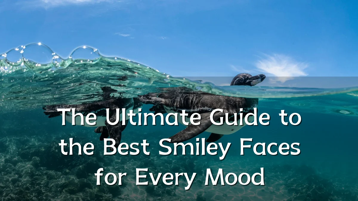 The Ultimate Guide to the Best Smiley Faces for Every Mood